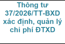Áp dụng Thông tư 36/2026/TT-BXD xác định và quản lý chi phí ĐTXD vào Dự toán f1